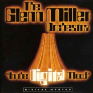 The Glenn Miller Orchestra ‎– In The Digital Mood