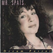 Mr. Spats ‎– Dream Patrol