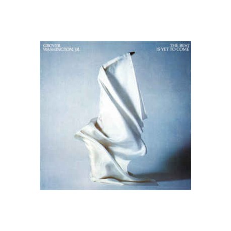 Grover Washington, Jr. ‎– The Best Is Yet To Come