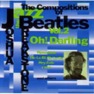 Joshua Breakstone ‎– The Compositions of Beatles Vol. 2: Oh! Darling