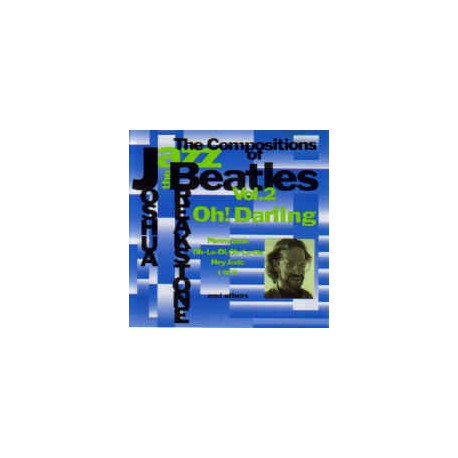 Joshua Breakstone ‎– The Compositions of Beatles Vol. 2: Oh! Darling