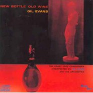 Gil Evans ‎– New Bottle Old Wine