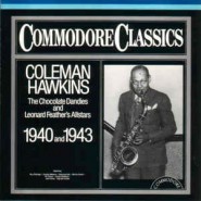 Coleman Hawkins, The Chocolate Dandies And Leonard Feather's Allstars