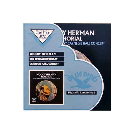 Woody Herman ‎– Memorial: The 40th Anniversary Carnegie Hall Concert