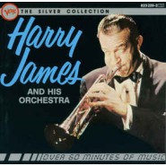 Harry James And His Orchestra ‎– The Silver Collection - Harry James