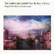 The Modern Jazz Quartet ‎– No Sun In Venice