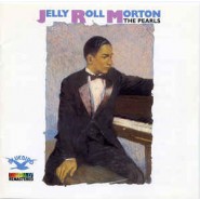 Jelly Roll Morton ‎– The Pearls