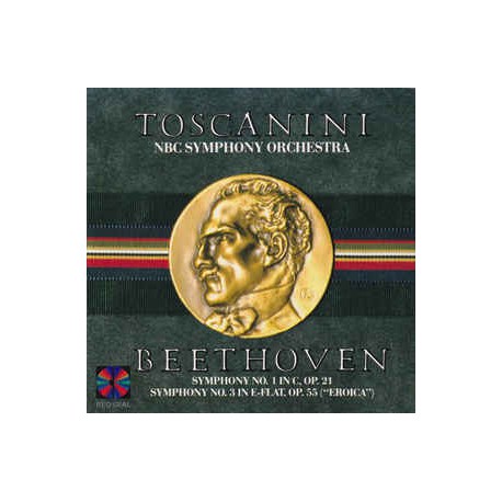 Beethoven, Toscanini, NBC Symphony Orchestra ‎– Symphony No.1 In C, Op.21 & Symphony No.3 In E-Flat, Op.55 Eroica
