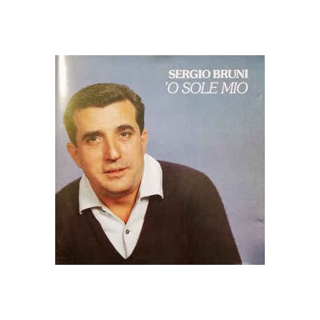Sergio Bruni ‎– 'O Sole Mio