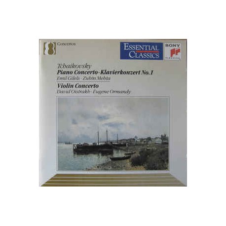 Tchaikovsky : Emil Gilels • Zubin Mehta • David Oistrakh • Eugene Ormandy ‎– Piano Concerto  No. 1 / Violin Concerto