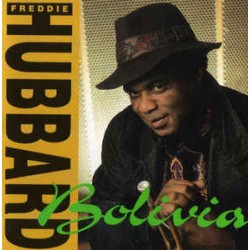 Freddie Hubbard ‎– Bolivia