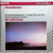 Mendelssohn - Sir Colin Davis, Boston Symphony Orchestra ‎– Symphony No. 4 "Italian" / Music From A "Midsummer Night's Dream "