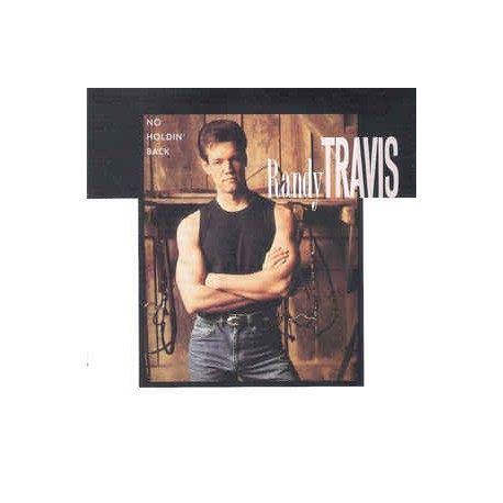 Randy Travis ‎– No Holdin' Back