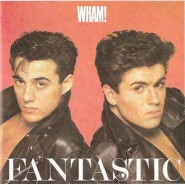 Wham! ‎– Fantastic