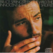 Bruce Springsteen ‎– The Wild, The Innocent & The E Street Shuffle
