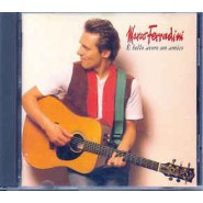 Marco Ferradini ‎– E' Bello Avere Un Amico