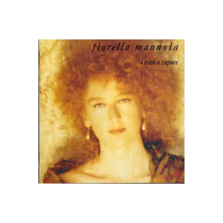 Fiorella Mannoia ‎– I Treni A Vapore