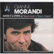 Gianni Morandi ‎– Questa E' La Storia Da "Canzoni Stonate" A "Banane E Lampone"