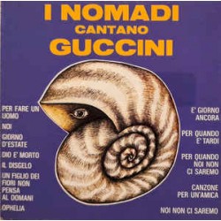 I Nomadi ‎– I Nomadi Cantano Guccini