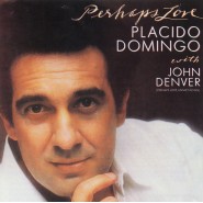 Placido Domingo with John Denver - Perhaps love
