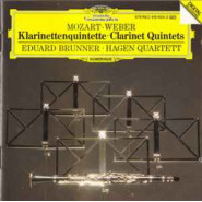 MOZART - WEBER : Klarinettenquintette - Brunner/Hagen Quartett